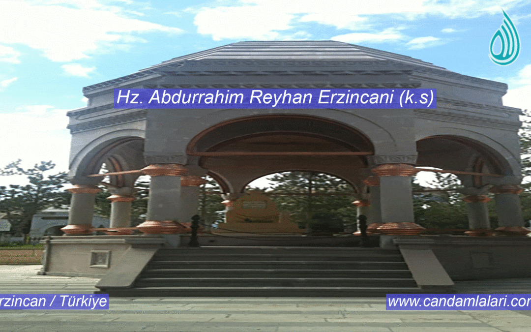 Hz. Abdurrahim Reyhan Erzincanî (k.s)